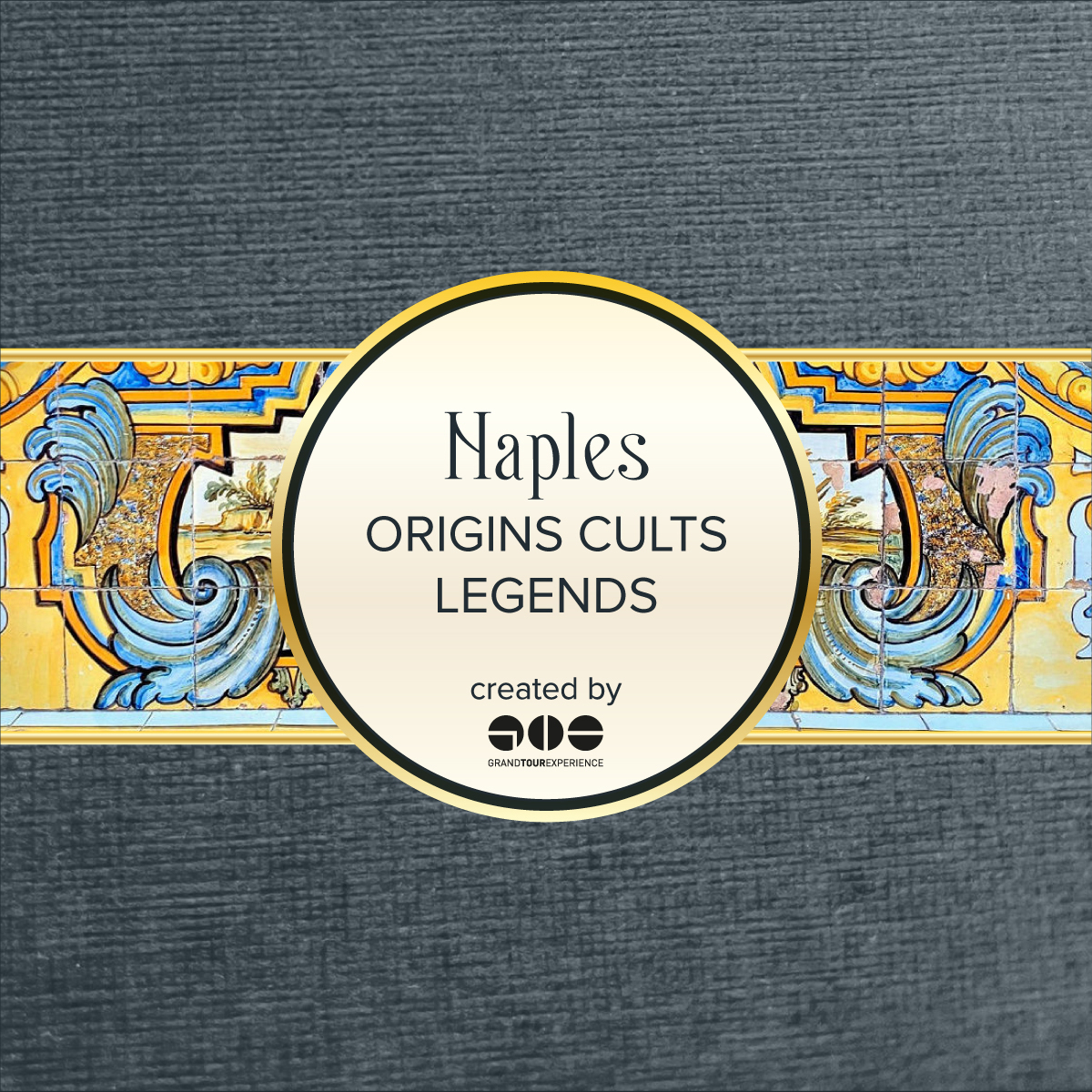 Historical Naples: Origins, Cults and Legends